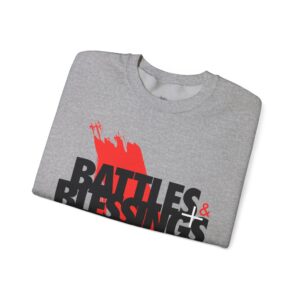 "Battles and Blessings Crewneck Sweatshirt – Faith Through Struggle | Unisex Christian Streetwear"
